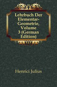 Lehrbuch Der Elementar-Geometrie, Volume 3 (German Edition)