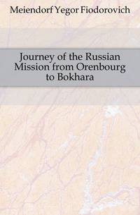 Journey of the Russian Mission from Orenbourg to Bokhara