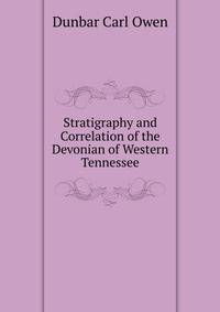 ... Stratigraphy and Correlation of the Devonian of Western Tennessee