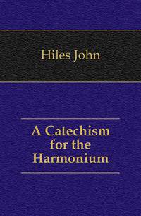 A Catechism for the Harmonium