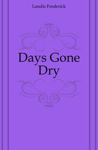 Days Gone Dry