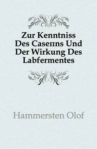 Zur Kenntniss Des Caseins Und Der Wirkung Des Labfermentes