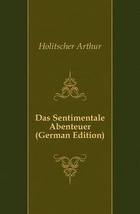 Das Sentimentale Abenteuer (German Edition)