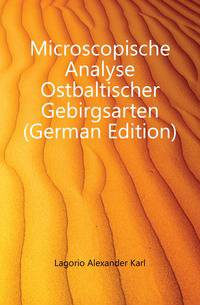Microscopische Analyse Ostbaltischer Gebirgsarten (German Edition)