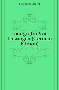 Landgraefin Von Thueringen (German Edition)