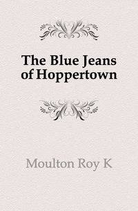 The Blue Jeans of Hoppertown