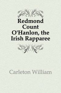 Redmond Count O'Hanlon, the Irish Rapparee