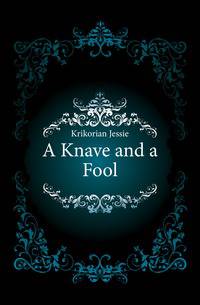 A Knave and a Fool