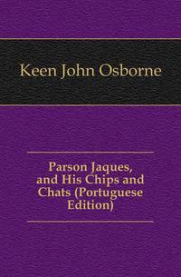 Parson Jaques, and His Chips and Chats (Portuguese Edition)