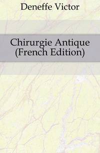 Chirurgie Antique (French Edition)