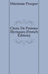 Choix De Poesies Illyriques (French Edition)