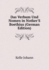 Das Verbum Und Nomen in Notker'S Boethius (German Edition)