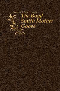 The Boyd Smith Mother Goose