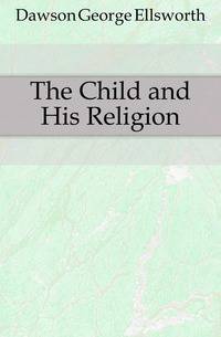 The Child and His Religion