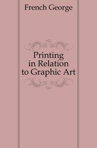 Printing in Relation to Graphic Art