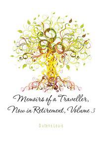 Memoirs of a Traveller, Now in Retirement, Volume 3