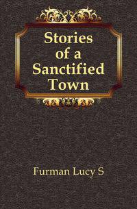 Stories of a Sanctified Town