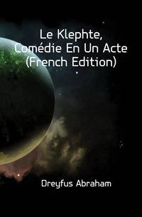 Le Klephte, Comedie En Un Acte (French Edition)