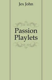 Passion Playlets