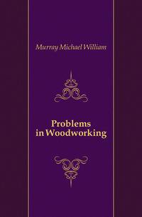Problems in Woodworking