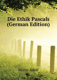 Die Ethik Pascals (German Edition)
