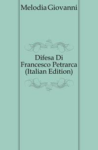 Difesa Di Francesco Petrarca (Italian Edition)