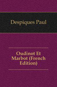 Oudinot Et Marbot (French Edition)