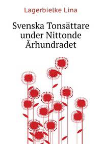 Svenska Tonsaettare Under Nittonde Arhundradet (Swedish Edition)