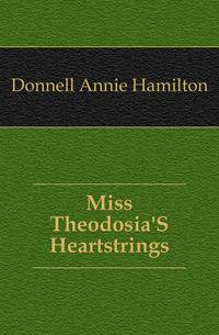 Miss Theodosia'S Heartstrings