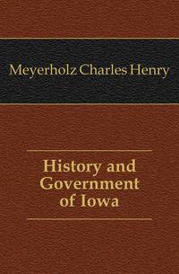 History and Government of Iowa