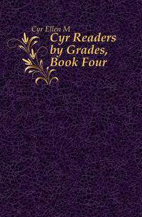 Cyr Readers by Grades, Book Four