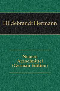 Neuere Arzneimittel (German Edition)