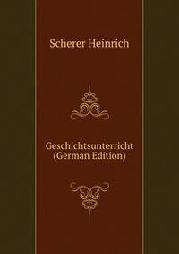 Geschichtsunterricht ... (German Edition)