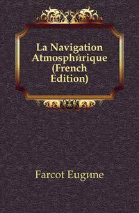 La Navigation Atmospherique (French Edition)