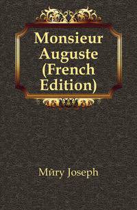 Monsieur Auguste (French Edition)