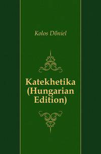 Katekhetika (Hungarian Edition)