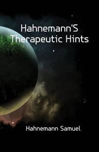 Hahnemann'S Therapeutic Hints