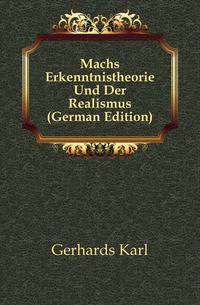 Machs Erkenntnistheorie Und Der Realismus (German Edition)