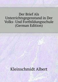 Der Brief Als Unterrichtsgegenstand in Der Volks- Und Fortbildungsschule (German Edition)
