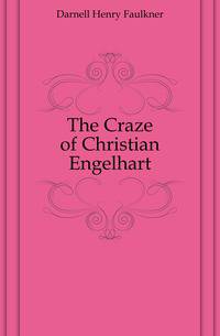 The Craze of Christian Engelhart