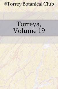 Torreya, Volume 19