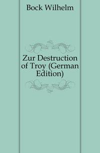 Zur Destruction of Troy (German Edition)