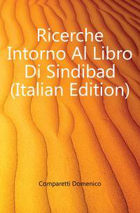 Ricerche Intorno Al Libro Di Sindibad (Italian Edition)