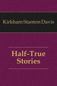 Half-True Stories