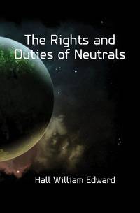 The Rights and Duties of Neutrals