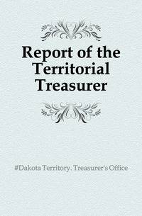 Report of the Territorial Treasurer