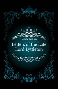 Letters of the Late Lord Lyttleton
