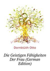 Die Geistigen Faehigkeiten Der Frau (German Edition)