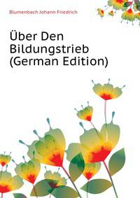 Uber Den Bildungstrieb (German Edition)