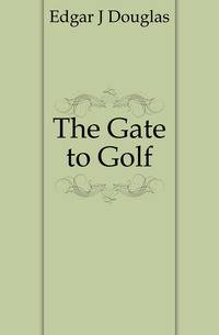 The Gate to Golf